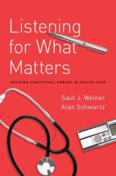 Listening for What Matters : Avoiding Contextual Errors in Health Care