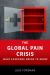 The Global Pain Crisis : What Everyone Needs to Know®