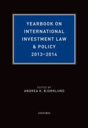 Yearbook on International Investment Law and Policy, 2013-2014