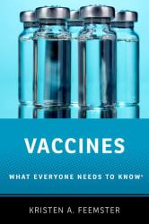 Vaccines : What Everyone Needs to Know®