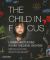 The Child in Focus : Learning and Teaching in Early Childhood Education