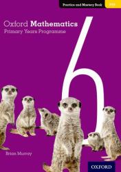 Oxford Mathematics Primary Years Programme Practice and Mastery Book