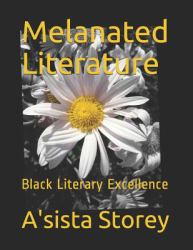 Melanated Literature : Black Literary Excellence