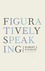 Figuratively Speaking: Revised Edition