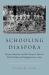 Schooling Diaspora : Women, Education, and the Overseas Chinese in British Malaya and Singapore, 1850s-1960s