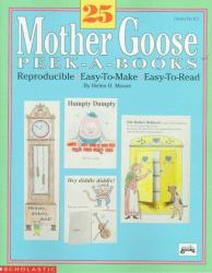 25 Mother Goose Peek-a-Books : Reproducible, Easy-to-Make, Easy-to-Read