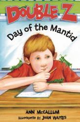 Double Z : Day of the Mantid