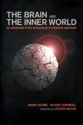 Brain and the Inner World : An Introduction to the Neuroscience of the Subjective Experience