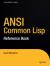 The ANSI Common Lisp Reference Book