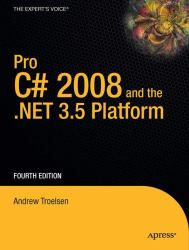 Pro C# 2008 and the .NET 3. 5 Platform