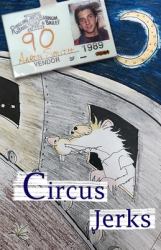 Circus Jerks : A Memoir