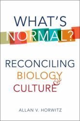 What's Normal? : Reconciling Biology and Culture