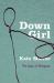 Down Girl : The Logic of Misogyny