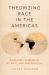 Theorizing Race in the Americas : Douglass, Sarmiento, du Bois, and Vasconcelos