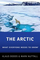 The Arctic : What Everyone Needs to Know®