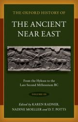 The Oxford History of the Ancient near East : Volume III: from the Hyksos to the Late Second Millennium BC