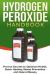 Hydrogen Peroxide Handbook : Proven Secrets to Optimum Health, Quick Healing, Illness Prevention and Natural Beauty