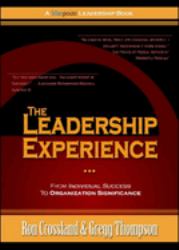 The Leadership Experience : From Individual Success to Organization Significance