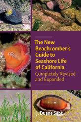 The New Beachcomber's Guide to Seashore Life of California : Completely Revised and Expanded