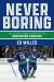 Never Boring : The up and down History of the Vancouver Canucks