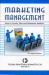 Marketing Management : How to Create, Win and Dominate Markets