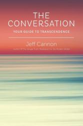 The Conversation : Your Guide to Transcendence