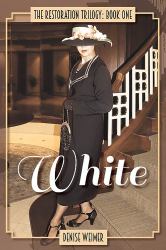 White : The Restoration Trilogy, Book One