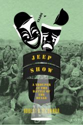 Jeep Show : A Trouper at the Battle of the Bulge