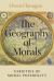 The Geography of Morals : Varieties of Moral Possibility