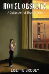 Hotel Obscure : A Collection of Short Stories