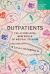 Outpatients : The Astonishing New World of Medical Tourism