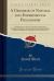 A Grammar of Natural and Experimental Philosophy : Including Physics, Dynamics, Mechanics, Hydrostatics, Hydraulics, Pneumatics, Acoustics, Optics, Astronomy, Electricity, Galvanism, Magnetism, According to the Latest Discoveries (Classic Reprint)