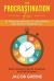 The Procrastination Fix : 36 Strategies Proven to Cure Laziness and Improve Productivity : Daily Training for Mental Toughness and Self Discipline