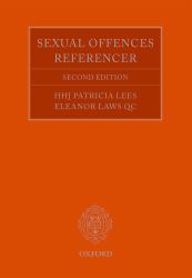 Sexual Offences Referencer: A Practitioner's Guide to Indictment and Sentencing