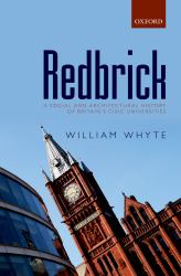 Redbrick: A social and architectural history of Britain's civic universities