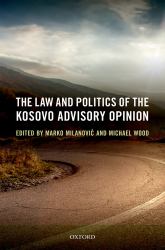 Law and Politics of the Kosovo Advisory Opinion