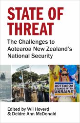 State of Threat : The Challenges to Aotearoa New Zealand's National Security