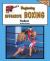 Teach'n Beginning Offensive Boxing Free Flow Handbook