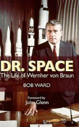 Dr. Space : The Life of Werner Von Braun