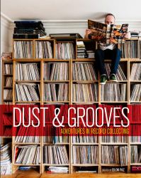 Dust and Grooves : Adventures in Record Collecting