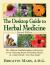 The Desktop Guide to Herbal Medicine : The Ultimate Multidisciplinary Reference to the Amazing Realm of Healing Plants in a Quick-Study, One-Stop Guide