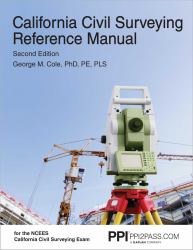 PPI California Civil Surveying Reference Manual, 2nd Edition - a Complete Reference Manual for the NCEES California Civil Surveying Exam