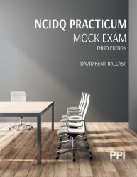 PPI NCIDQ Practicum Mock Exam, 3rd Edition -- Contains 120 Exam-Like Multiple Choice Questions to Help You Pass the PRAC