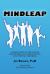 Mindleap : A Fresh View of Education Empowered by Neuroscience and Systems Thinking