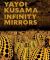 Yayoi Kusama : Infinity Mirrors