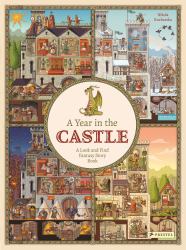 A Year in the Castle : A Look and Find Fantasy Story Book