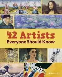 42 Artists Everyone Should Know