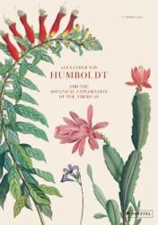 Alexander Von Humboldt : The Botanical Exploration of the America