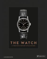 The Watch : A Twentieth Century Style History