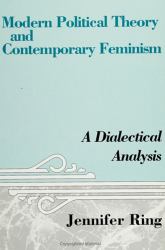 Modern Political Theory and Contemporary Feminism : A Dialectical Analysis